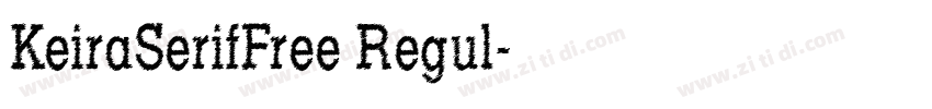 KeiraSerifFree Regul字体转换